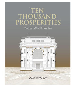 ENTREPOT Ten Thousand Prosperities: The Story of Ban Hin Lee Bank