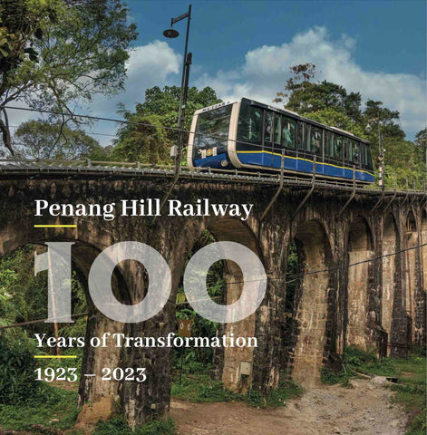 Penang Hill Railway 100 years of transformation
