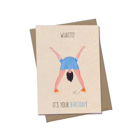 EJ MEMENTO Greeting Cards: Whattt? It's Your Birthday!
