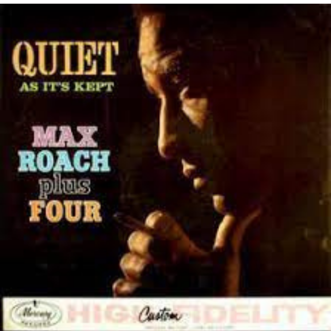 Max Roach LP: Quiet As It's Kept plus Four